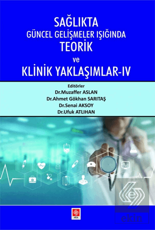 Sağlıkta Güncel Gelişmeler Işığında Teorik ve Klinik Yaklaşımlar 4