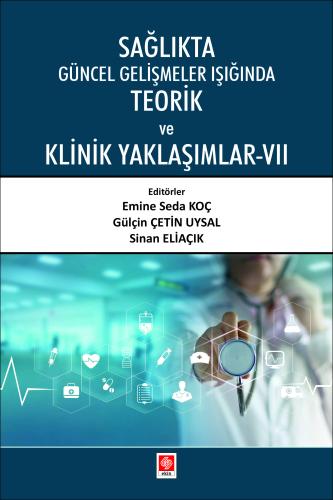 Sağlıkta Güncel Gelişmeler Işığında Teorik ve Klinik Yaklaşımlar 7 Emi