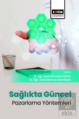 Sağlıkta Güncel Pazarlama Yöntemleri Evrimi