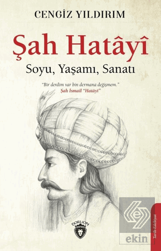 Şah Hatayı: Soyu, Yaşamı, Sanatı