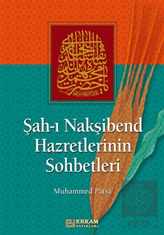 Şah - ı Nakşibend Hazretlerinin Sohbetleri