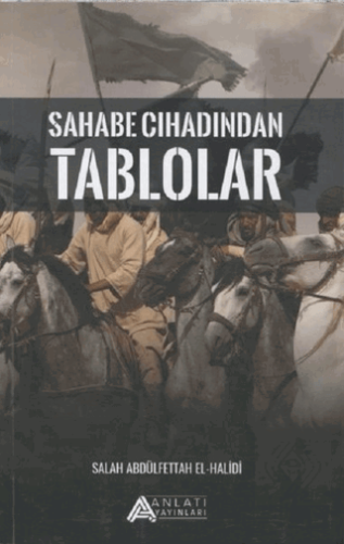 Sahabe Cihadından Tablolar