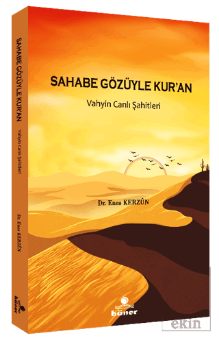 Sahabe Gözüyle Kur'an - Vahyin Canlı Şahitleri