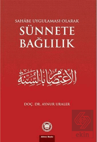 Sahabe Uygulaması Olarak Sünnete Bağlılık