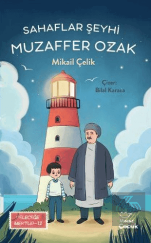 Sahaflar Şeyhi Muzaffer Ozak / Geleceğe Mektup 12