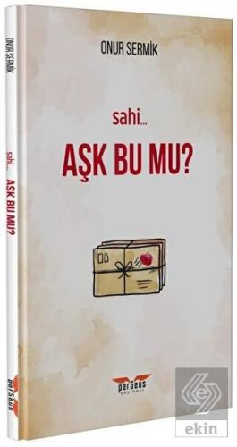 Sahi Aşk Bu Mu?