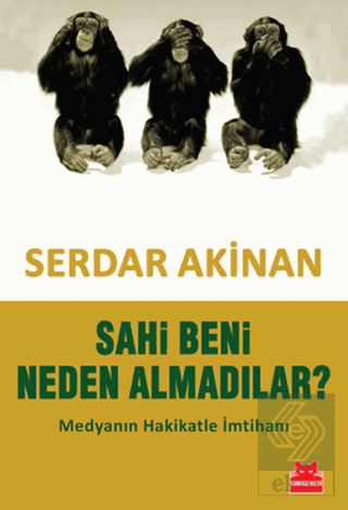 Sahi Beni Neden Almadılar?