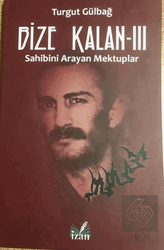 Sahibini Arayan Mektuplar - Bize Kalan 3