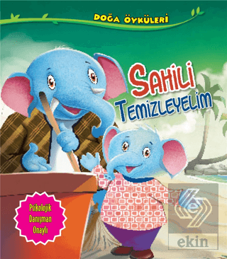 Sahili Temizleyelim - Doğa Öyküleri