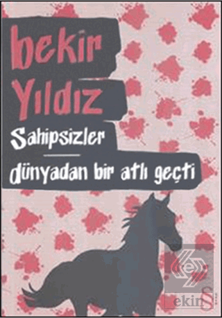 Sahipsizler - Dünyadan Bir Atlı Geçti