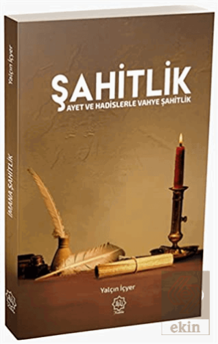 Şahitlik - Ayet ve Hadislerle Vahye Şahitlik