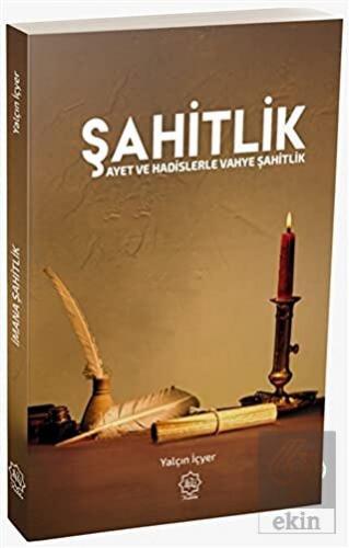 Şahitlik - Ayet ve Hadislerle Vahye Şahitlik