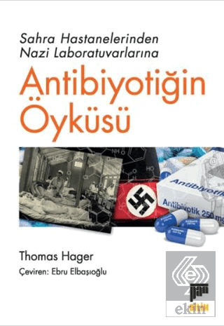 Sahra Hastanelerinden Nazi Laboratuvarlarına Antib