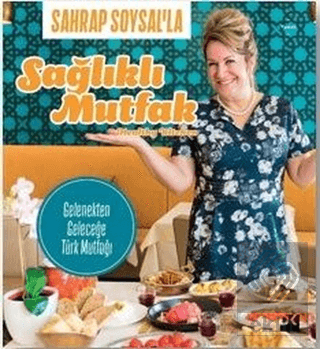 Sahrap Soysal\'la Sağlıklı Mutfak