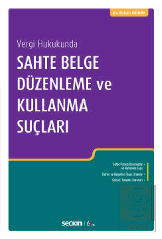 Sahte Belge Düzenleme ve Kullanma Suçları