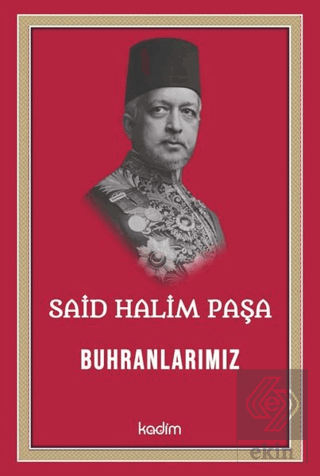 Said Halim Paşa - Buhranlarımız