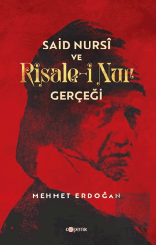 Said Nursi ve Risale-i Nur Gerçeği