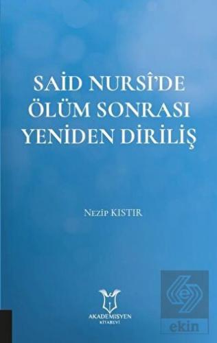 Said Nursi\'de Ölüm Sonrası Yeniden Diriliş