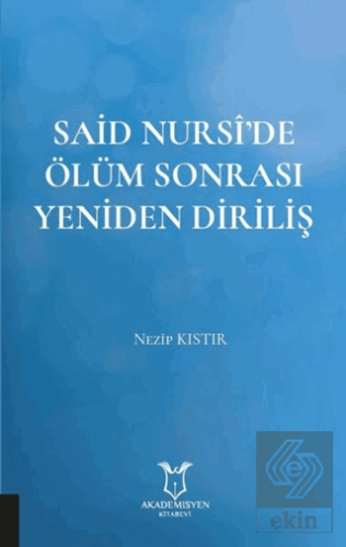 Said Nursi\'de Ölüm Sonrası Yeniden Diriliş