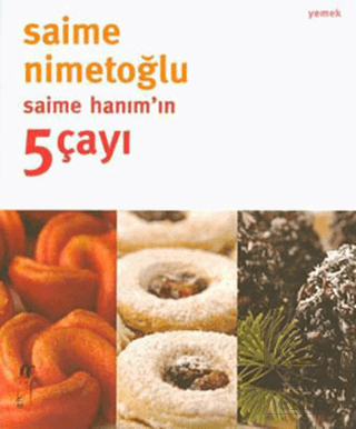 Saime Hanım\'ın 5 Çayı