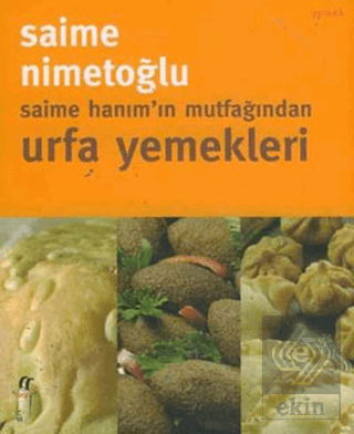 Saime Hanım\'ın Mutfağından Urfa Yemekleri