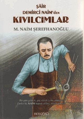 Şair Demirci Naim'den Kıvılcımlar