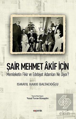 Şair Mehmet Akif İçin Memleketin Fikir ve Edebiyat