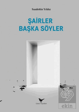 Şairler Başka Söyler