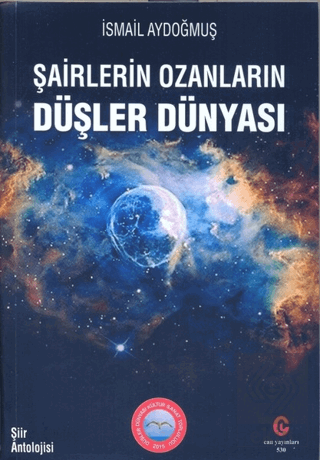 Şairlerin Ozanların Düşler Dünyası