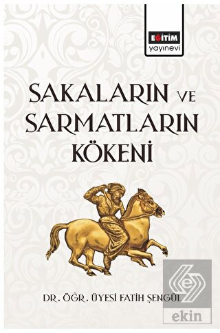 Sakaların ve Sarmatların Kökeni