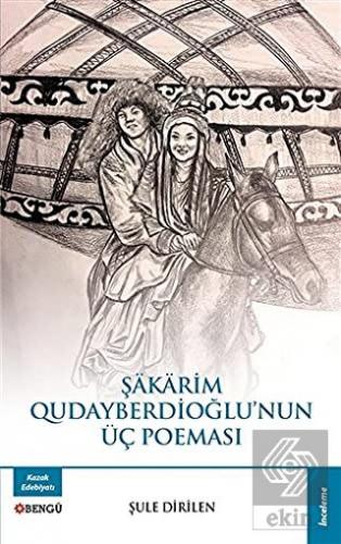 Şakarim Qudayberdioğlu\'nun Üç Poeması