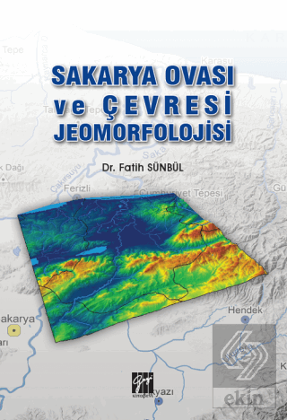 Sakarya Ovası ve Çevresi Jeomorfolojisi