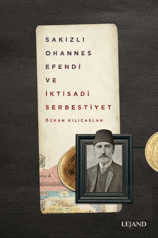 Sakızlı Ohannes Efendi ve İktisadi Serbestiyet