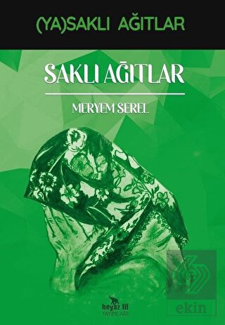 Saklı Ağıtlar - (Ya)saklı Ağıtlar