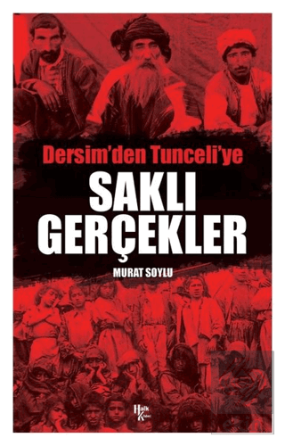 Saklı Gerçekler - Dersim'den Tunceli'ye