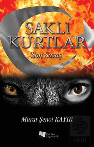 Saklı Kurtlar 'Son Savaş'