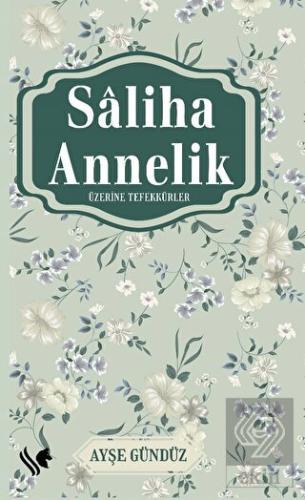 Saliha Annelik Üzerine Tefekkürler