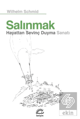 Salınmak - Hayattan Sevinç Duyma Sanatı