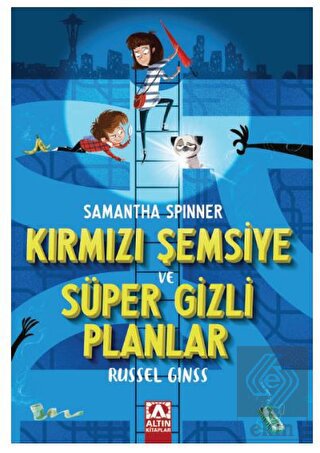 Samantha Spınner - Kırmızı Şemsiye Ve Süper Gizli