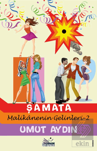 Şamata - Malikanenin Gelinleri-2