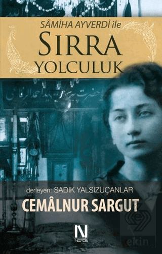 Samiha Ayverdi ile Sırra Yolculuk