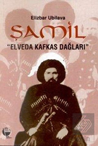 Şamil \"Elveda Kafkas Dağları\"