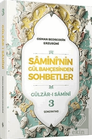 Samini'nin Gül Bahçesinden Sohbetler - Gülzar-ı Sa