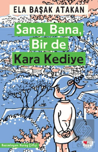 Sana, Bana, Bir de Kara Kediye