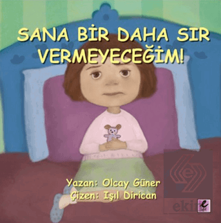 Sana Bir Daha Sır Vermeyeceğim!