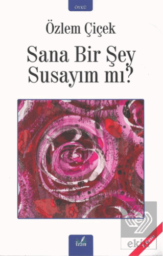 Sana Bir Şey Susayım Mı?