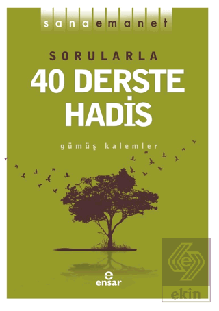 Sana Emanet - Sorularla 40 Derste Hadis