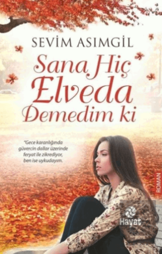 Sana Hiç Elveda Demedim ki