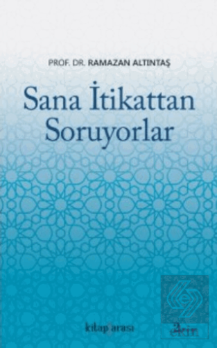 Sana İtikattan Soruyorlar