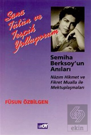 Sana Tütün ve Tespih Yolluyorum Semiha Berksoy\'un